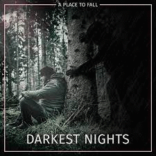 A Place To Fall : Darkest Nights